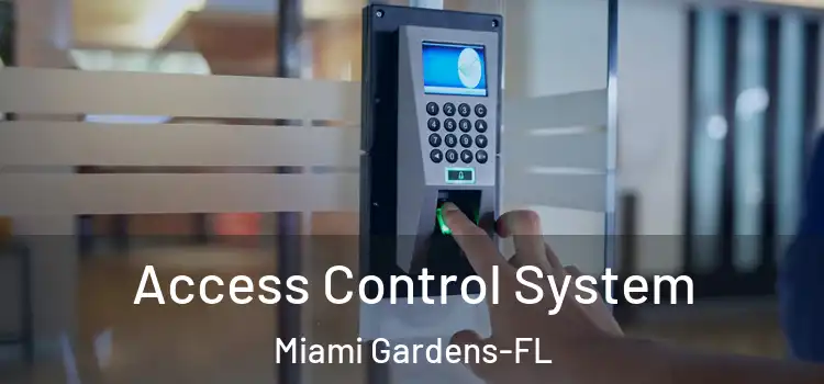 Access Control System Miami Gardens-FL