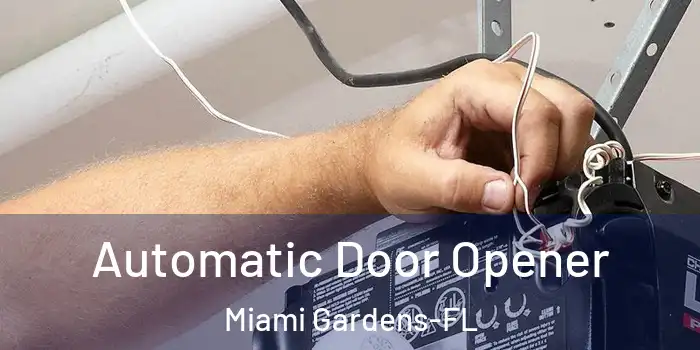 Automatic Door Opener Miami Gardens-FL