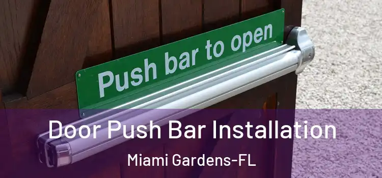  Door Push Bar Installation Miami Gardens-FL