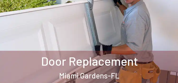 Door Replacement Miami Gardens-FL