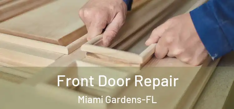  Front Door Repair Miami Gardens-FL