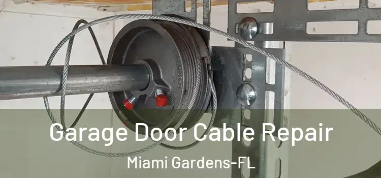 Garage Door Cable Repair Miami Gardens-FL