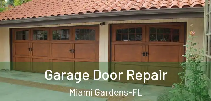  Garage Door Repair Miami Gardens-FL