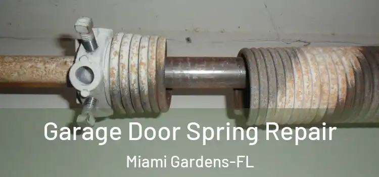  Garage Door Spring Repair Miami Gardens-FL