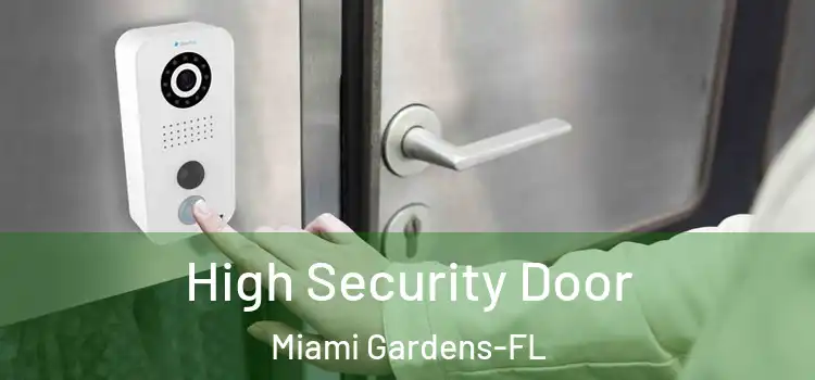High Security Door Miami Gardens-FL