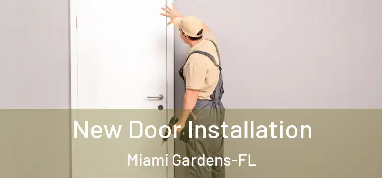 New Door Installation Miami Gardens-FL