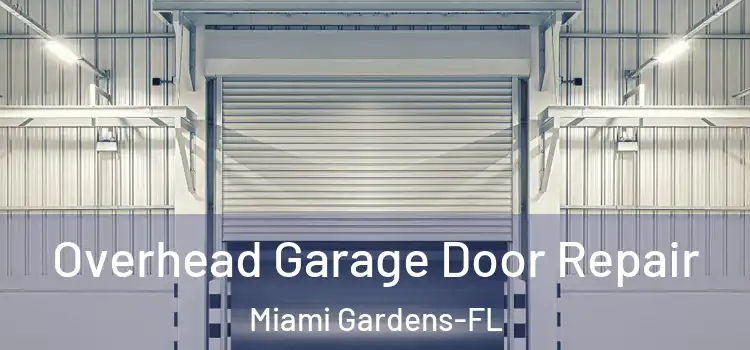  Overhead Garage Door Repair Miami Gardens-FL