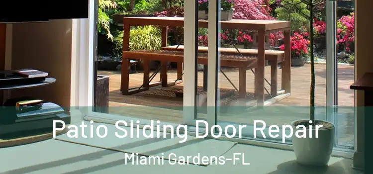  Patio Sliding Door Repair Miami Gardens-FL