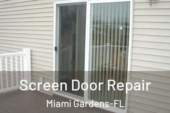 Screen Door Repair Miami Gardens-FL