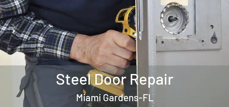 Steel Door Repair Miami Gardens-FL
